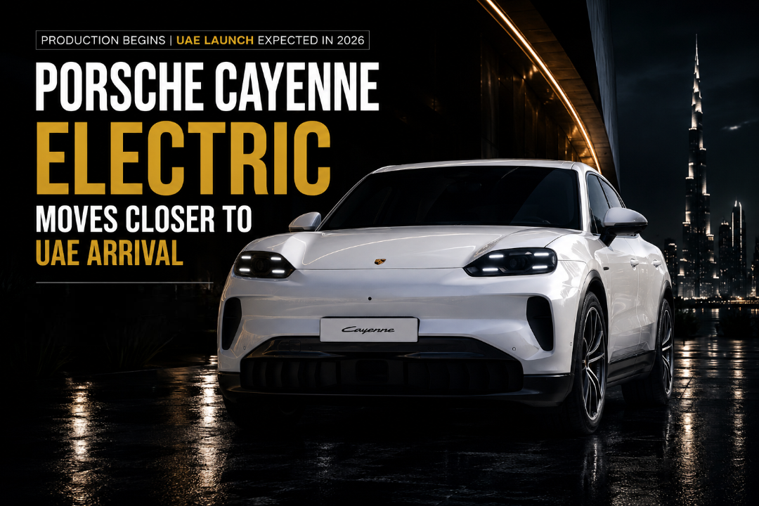 Porsche's All-Electric Cayenne Takes a Major Step Toward UAE Debut Porsche's All-Electric Cayenne Takes a Major Step Toward UAE Debut