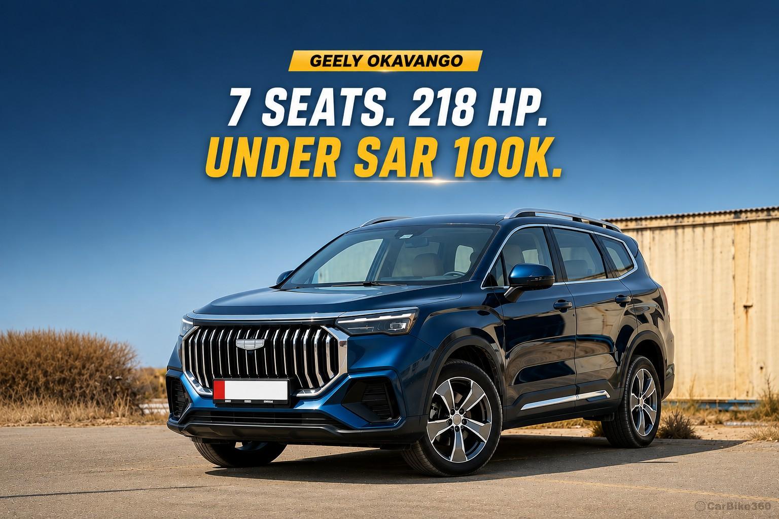 Big Space, 218 HP, 7 Seats: Meet Geely’s Saudi SUV Challenger Big Space, 218 HP, 7 Seats: Meet Geely’s Saudi SUV Challenger